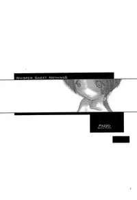 [Pazzo S.P.] Whisper Sweet Nothings