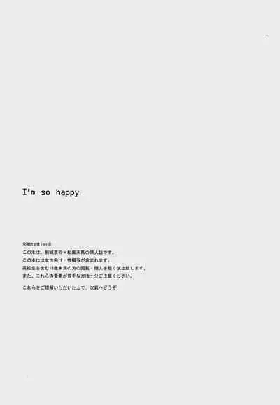 I’m so happy