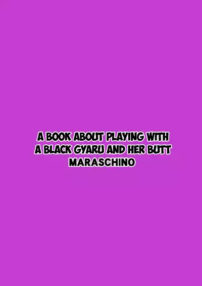 Kuro Gal-chan to Oshiri de Asobu Hon | A Book About Playing with a Black Gyaru and Her Butt