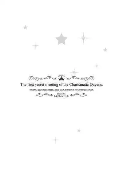 The first secret meeting of the Charismatic Queens.