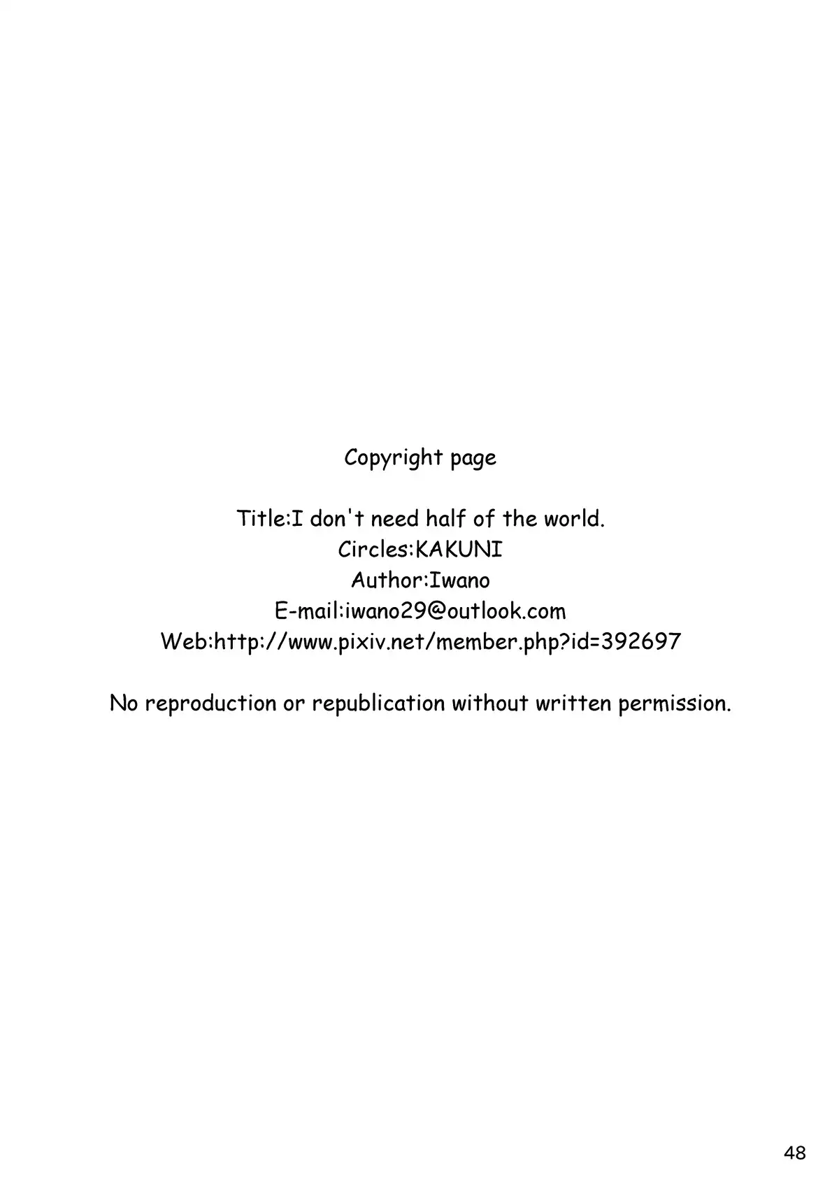 Sekai no Hanbun wa Irimasen. - I don't need half of the world.