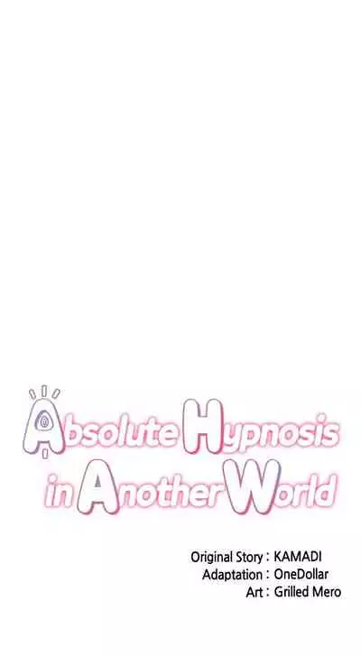 [KAMADI, OneDollar, Grilled Mero] Absolute Hypnosis in Another World (1-24) [English] [Ongoing]