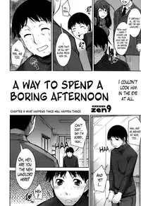 [Zen9] Taikutsu na Gogo no Sugoshikata Ch. 1-4 | A Way to Spend a Boring Afternoon Ch. 1-4 (Action Pizazz DX 2013-12) [English](hentai2read.com)[Lazarus H]