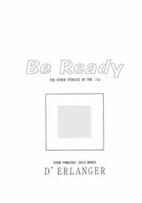(CR31) [D'Erlanger (Yamazaki Show)] Be Ready (I"s)
