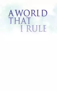[Tankguy, ROZER] A World That I Rule Ch.01-15 [English] (Game of Scanlation) (Ongoing)