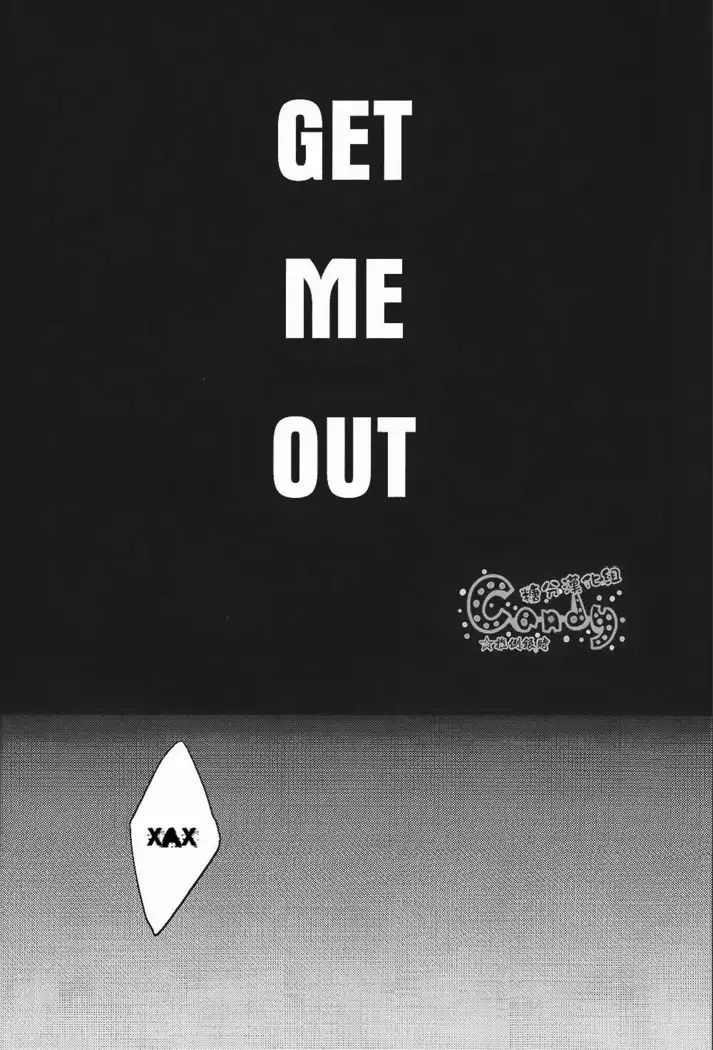 GET ME OUT