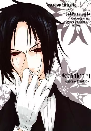 Addiction #1 ~Garden of Paradise~