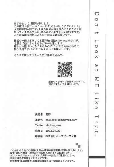 Don't Look at ME Like That.