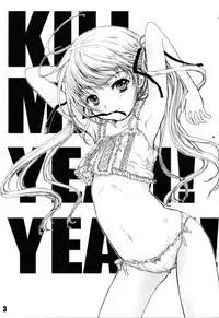 (C85) [Shiawase Manjuu (Shiawase 1500)] KILL ME YEAH! YEAH!! (Kill Me Baby)