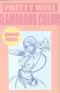 (C65) [Pretty Well (Momoi Nanabei)] Glamorous Colors (Various)